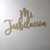 letrero mi jubilacion MDF