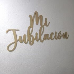 letrero mi jubilacion MDF
